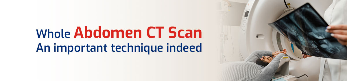 You are currently viewing Whole Abdomen CT Scan Procedure & Cost in Kolkata: It’s Not Just an Imaging Method