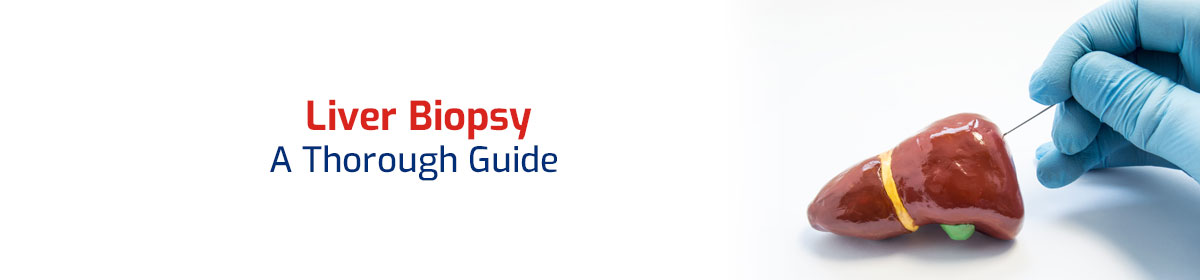 You are currently viewing Liver Biopsy: A Complete Guide From Procedure, Indications, Complications, Position to Recovery